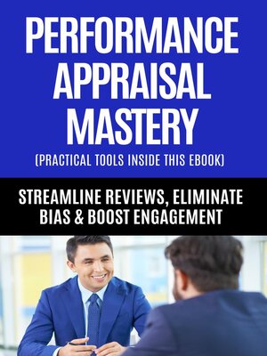 cover image of HR Guide to Performance Appraisal Mastery--Streamline Reviews, Eliminate Bias & Boost Engagement